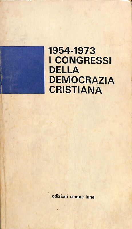 1954-1973 i congressi della democrazia cristiana