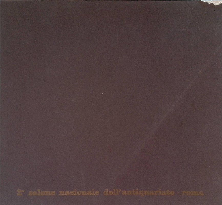 2^ Salone Nazionale dell'Antiquariato. Roma