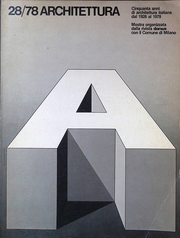 28-78 Architettura. Cinquanta anni di architettura italiana dal 1928 al …