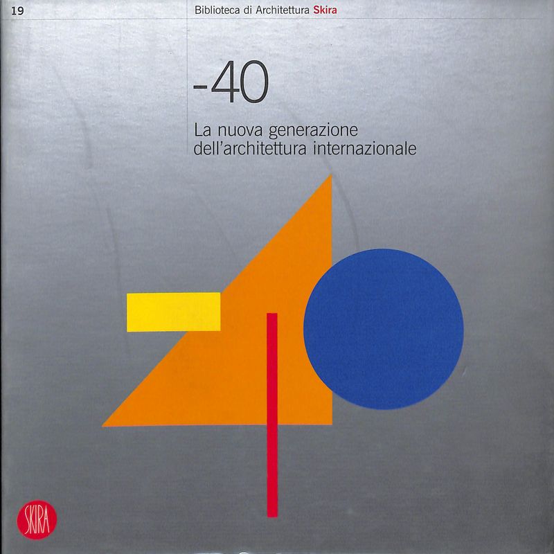 -40. La nuova generazione dell'architettura internazionale