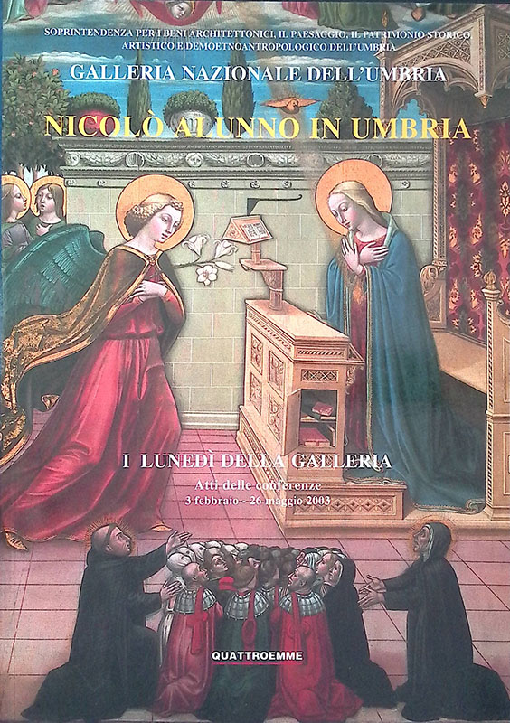 7. Galleria Nazionale dell'Umbria. Niccolò Alunno in Umbria. I lunedì …