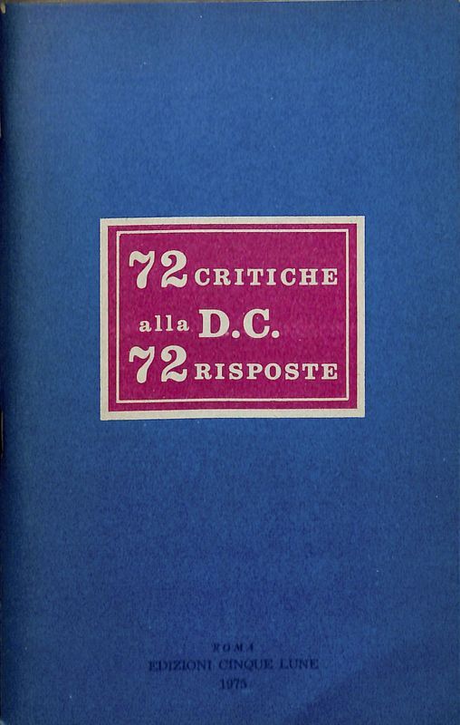 72 critiche alla D.C. 72 risposte