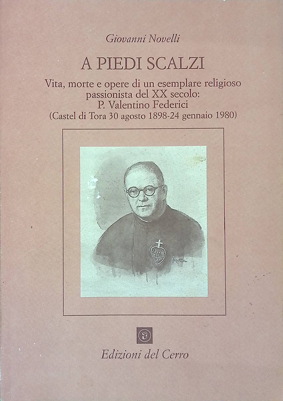 A piedi scalzi. Vita, morte e opere di un esemplare …