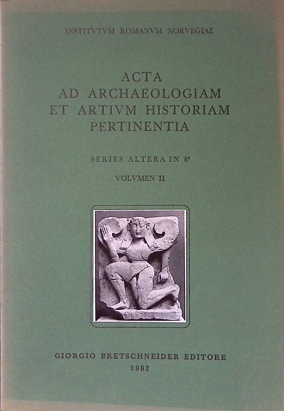 Acta ad Archaeologiam et Artium Historiam Pertinentia. Series Altera in …