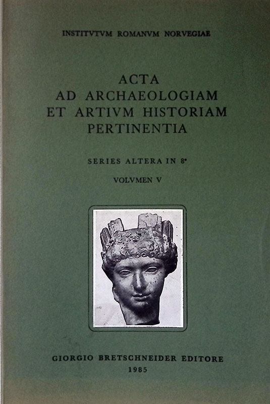 Acta ad Archaeologiam et Artium Historiam Pertinentia. Series Altera in …