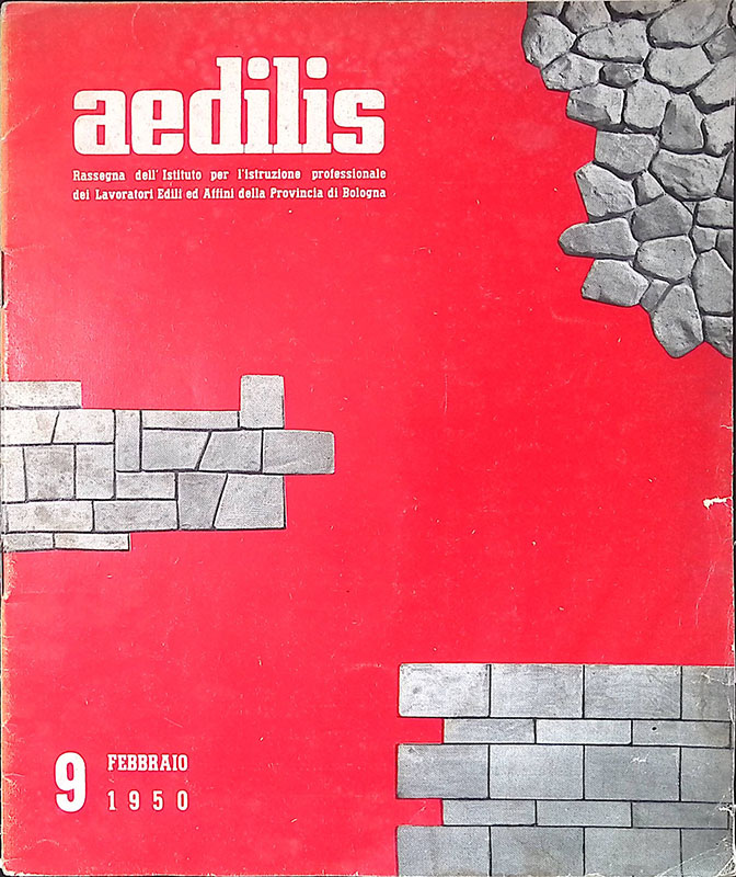 Aedilis. Rassegna dell'Istituto per l'istruzione professionale dei Lavoratori ed affini …