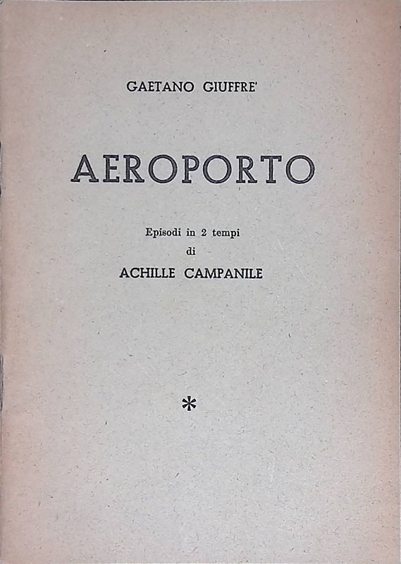 Aeroporto. Episodi in 2 tempi di Achille Campanile