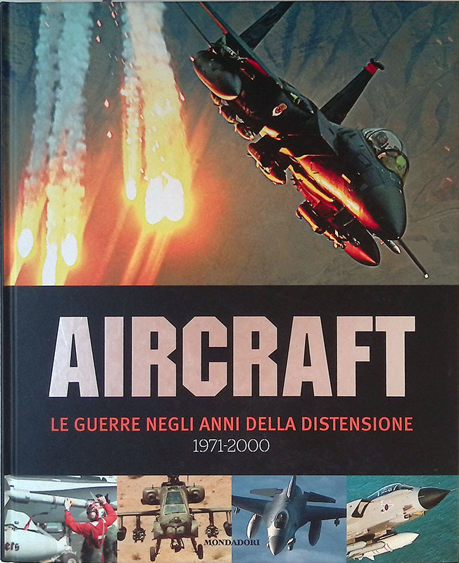 Aircraft n.2. Le guerrenegli anni della distensione 1971-2000