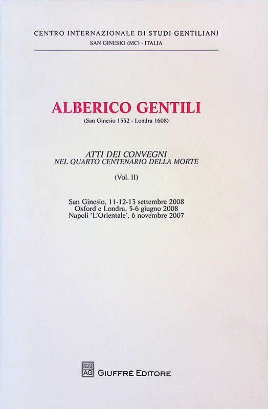 Alberico Gentili. San Ginesio 1552 - Londra 1608. Atti del …