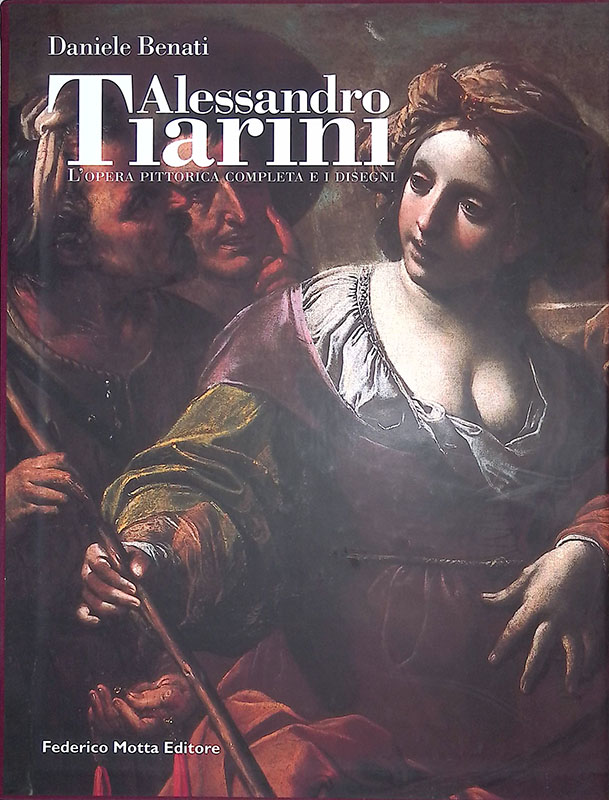 Alessandro Tiarini. L'opera pittorica completa e i disegni