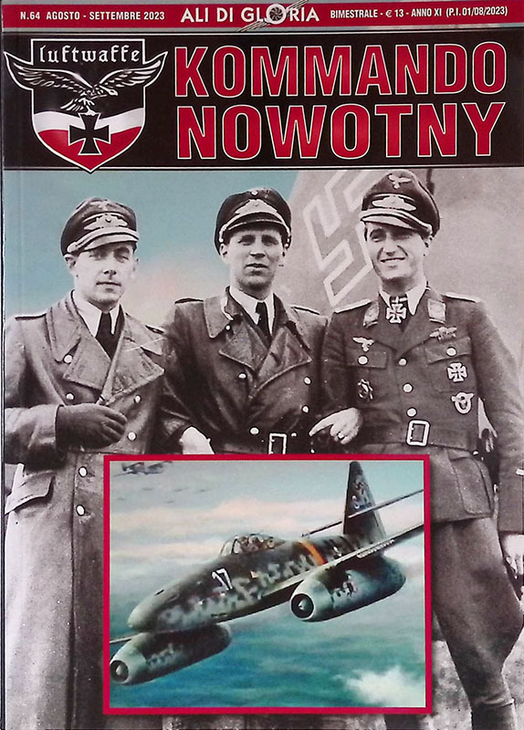 Ali di Gloria n.64 agosto-settembre 2023. Kommando nowotny