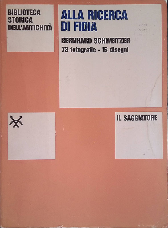 Alla ricerca di Fidia e altri saggi sull'arte greca e …