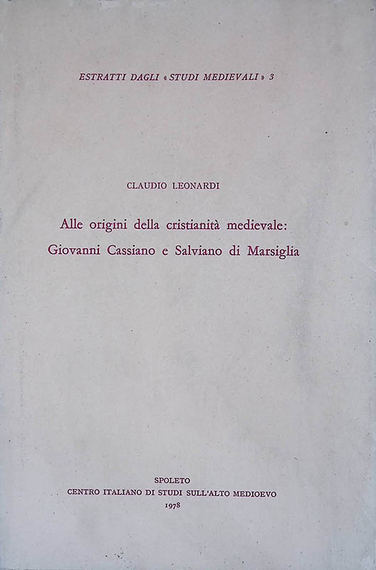 Alle origini della cristianità medievale. Giovanni Cassiano e Salviano di …
