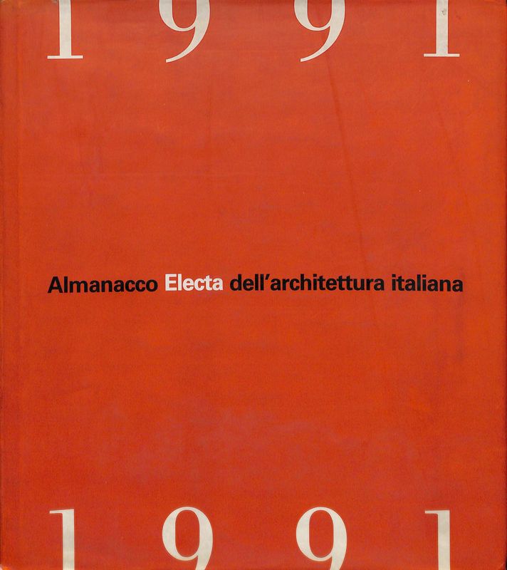 Almanacco Electa dell'architettura italiana. 1991