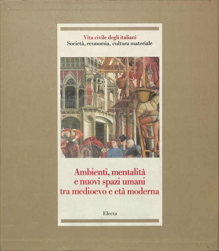 Ambienti, mentalità e nuovi spazi umani tra Medioevo e età …