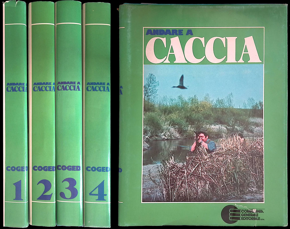 Andare a Caccia. Vol. I-II-III-IV