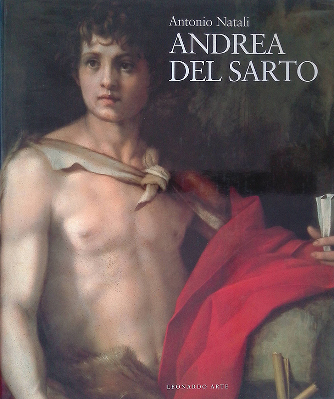 Andrea Del Sarto. Maestro della maniera moderna