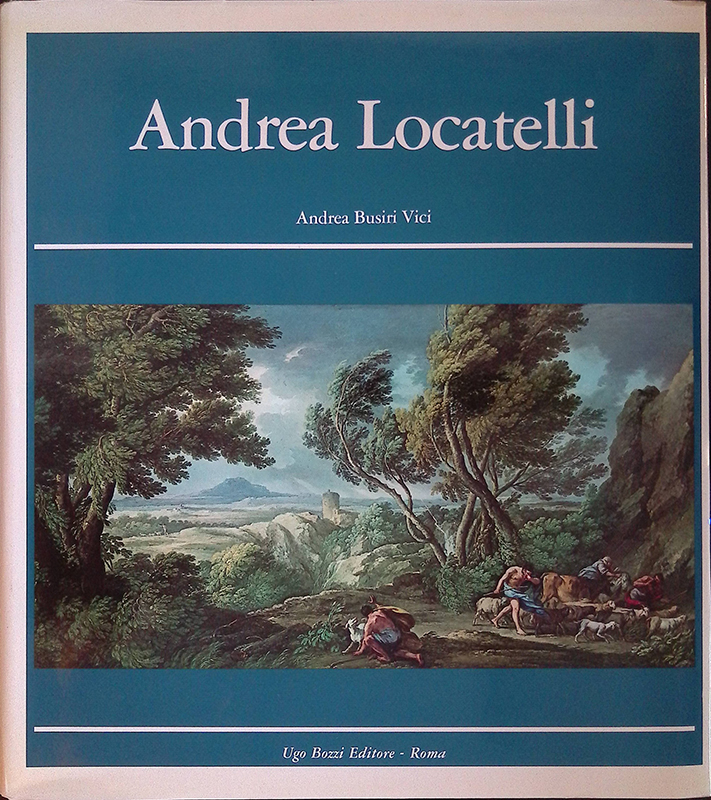 Andrea Locatelli e il paesaggio romano del Settecento. Ediz. italiana …