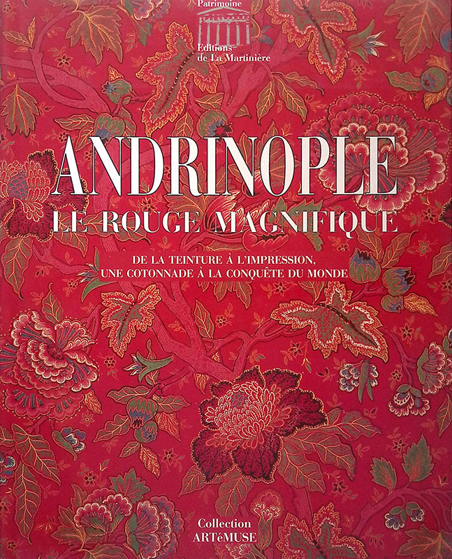 Andrinople Le Rouge Magnifique. De la teinture à l'impression, une …