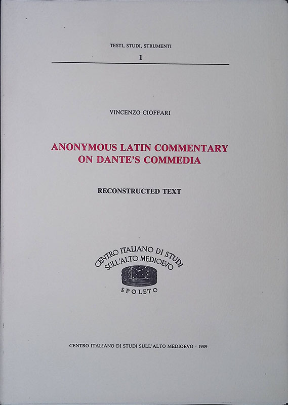 Anonymus latin commentary on Dante's Commedia. Reconstructed text