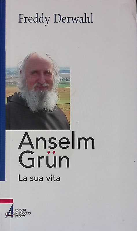 Anselm Grun. La sua vita