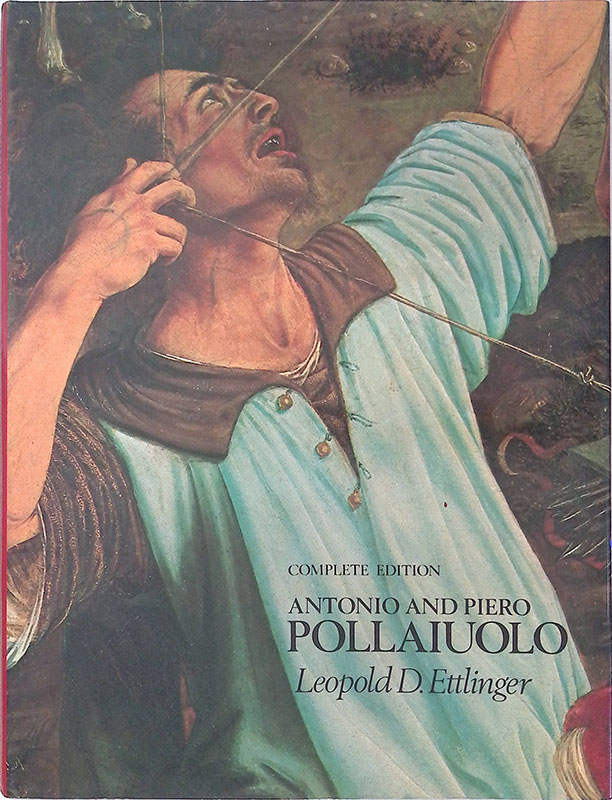 Antonio and Piero Pollaiuolo. Complete edition with a critical catalogue