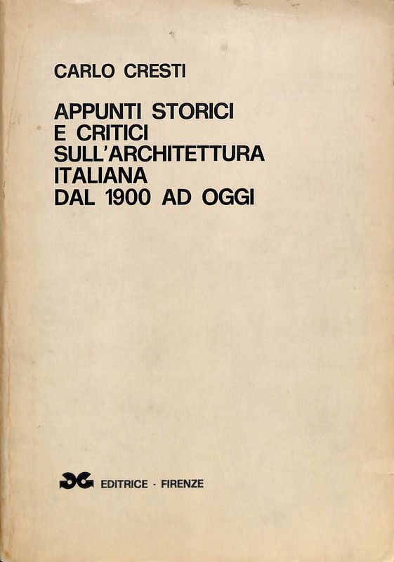 Appunti storici e critici sull'architettura italiana dal 1900 ad oggi