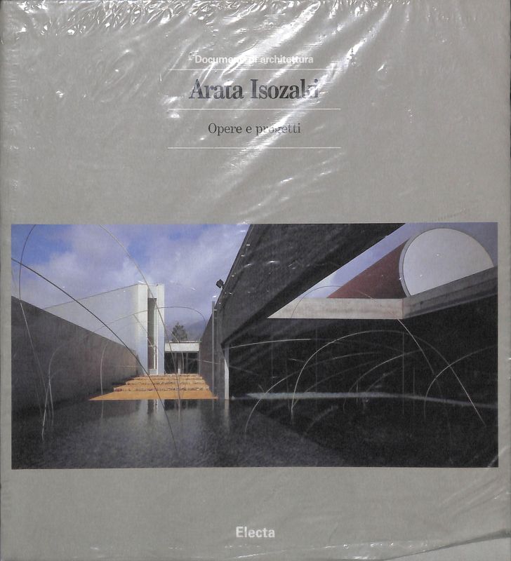 Arata Isozaki. Opere e progetti