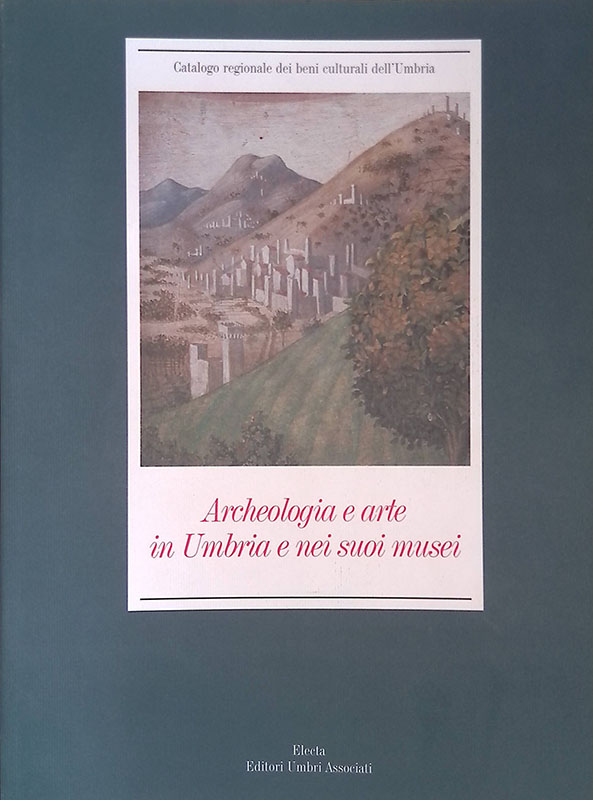 Archeologia e arte in Umbria e nei suoi musei