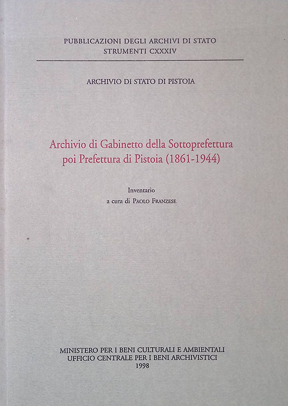 Archivio di Gabinetto della Sottoprefettura poi Prefettura di Pistoia 1861-1944.