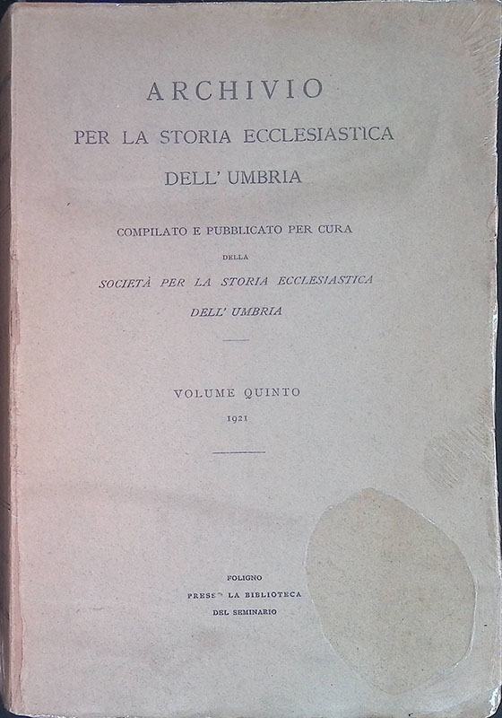 Archivio per la storia ecclesiastica dell'Umbria. Volume V. DUE VOLUMI