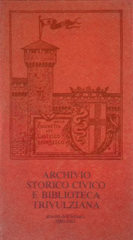 Archivio Storico Civico e Biblioteca Trivulziana. Attività dell'Istituto 1980-1985
