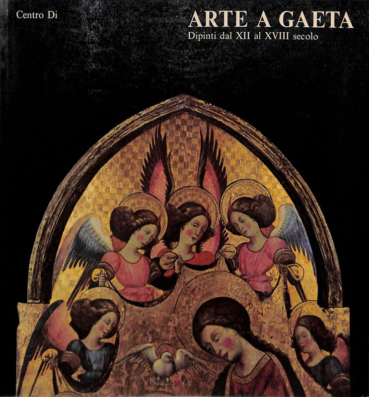 Arte a Gaeta. Dipinti dal XII al XVIII secolo