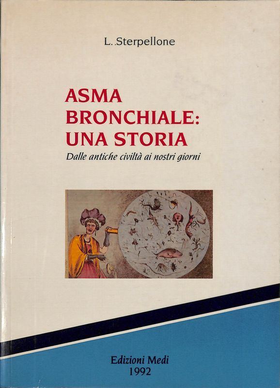 Asma bronchiale, una storia. Dalle antiche civiltà ai nostri giorni