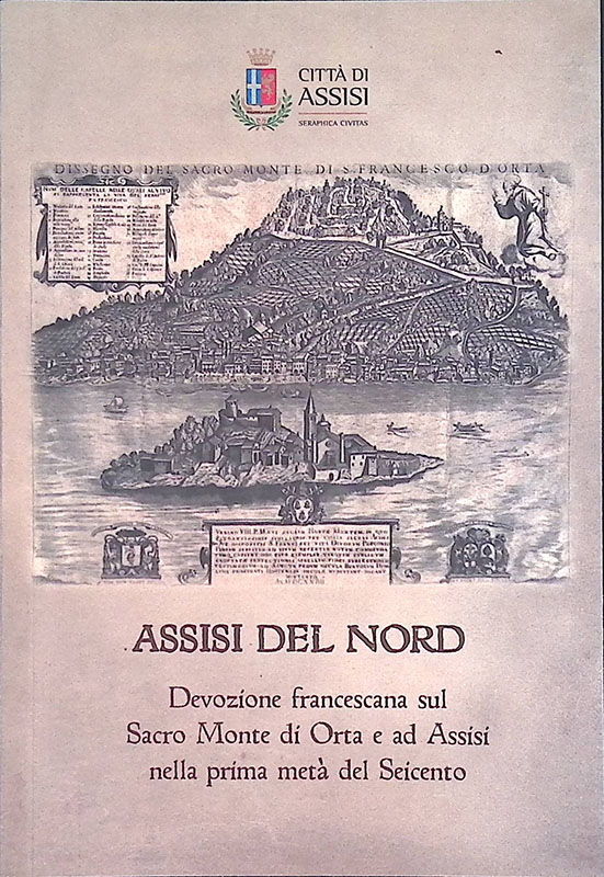 Assisi del nord. Devozione francescana sul Sacro Monte di Orta …