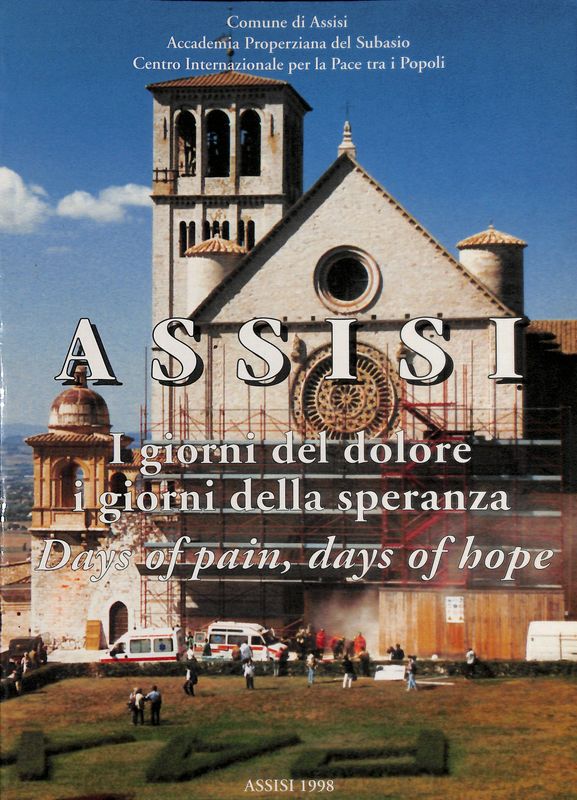 Assisi. I giorni del dolore, i giorni della speranza. Days …