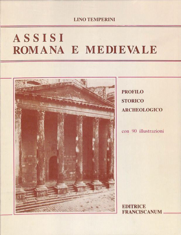 Assisi Romana e medievale, profilo storico archeologico