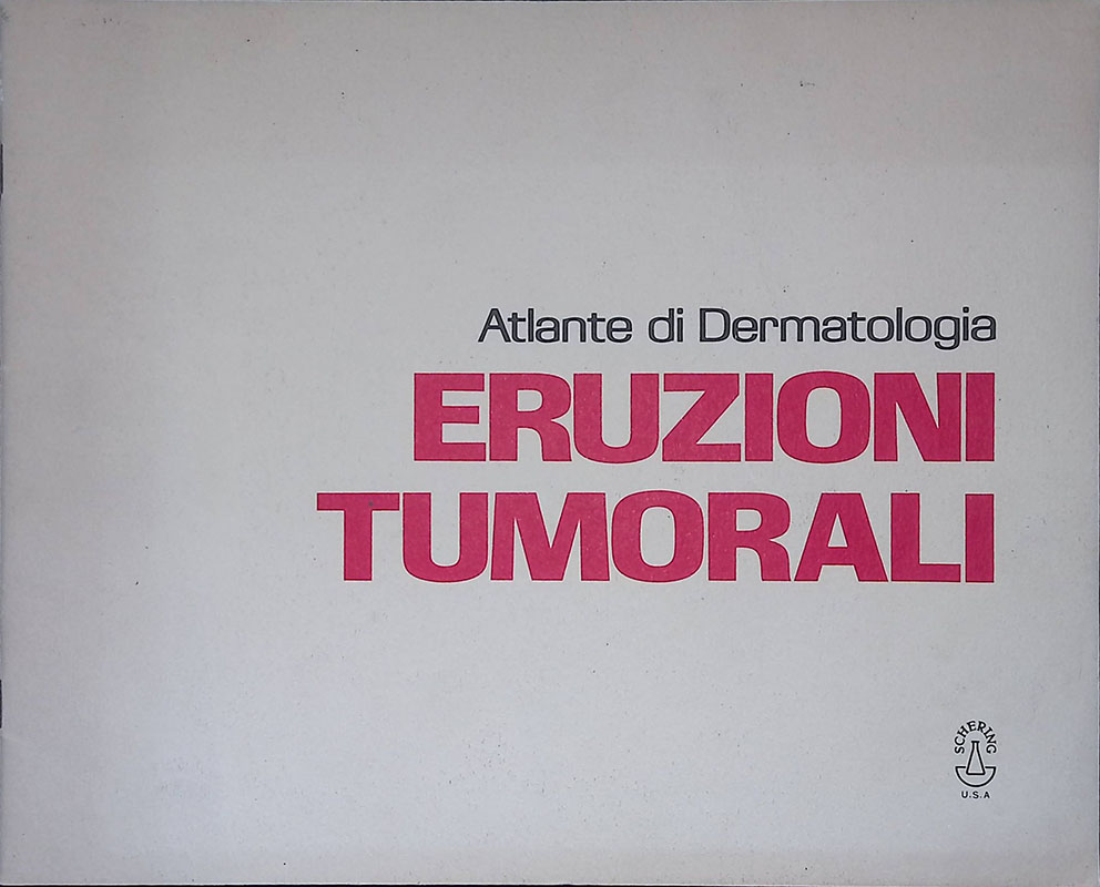 Atlante di dermatologia. Eruzioni tumorali