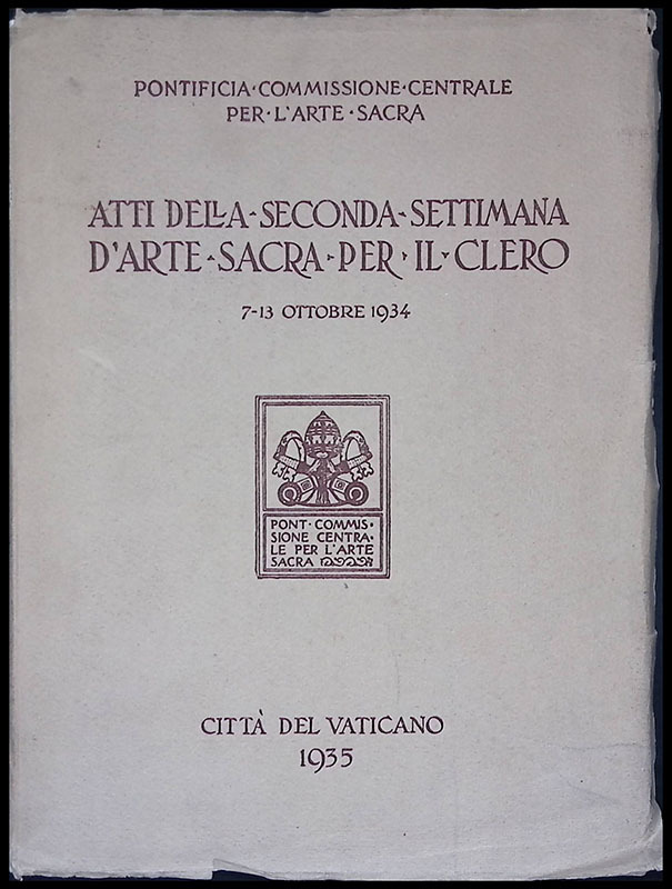 Atti della seconda settimana d'arte sacra per il clero. 7-13 …