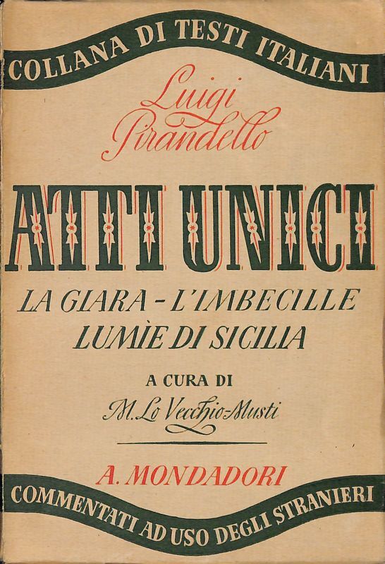 Atti unici. La giara. L'imbecille. Lumie di Sicilia