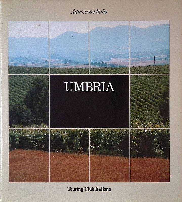Attraverso l'Italia. Umbria