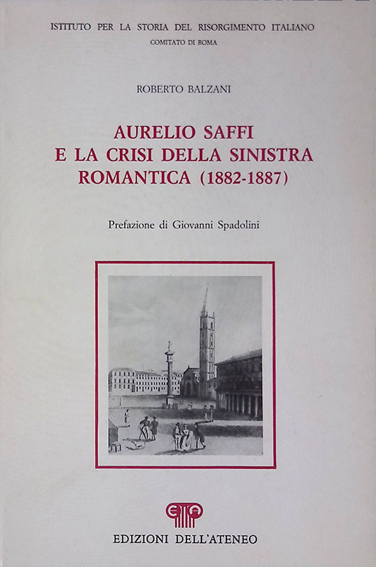 Aurelio Saffi e la crisi della sinistra romantica. 1882-1887