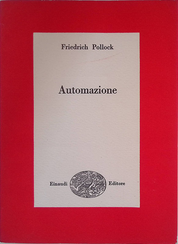Automazione. Dati per la valutazione delle conseguenze economiche e sociali