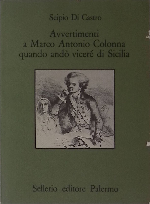 Avvertimenti a Marco Antonio Colonna quando andò viceré di Sicilia