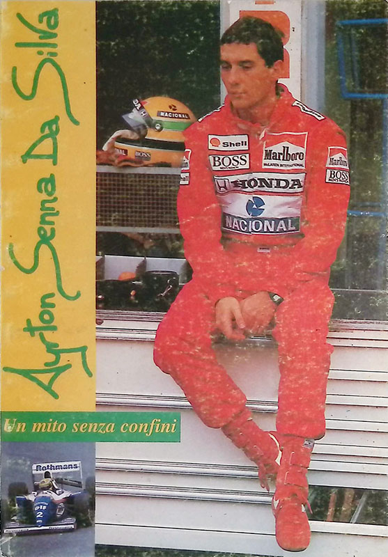 Ayrton Senna Da Silva. Un mito senza confini