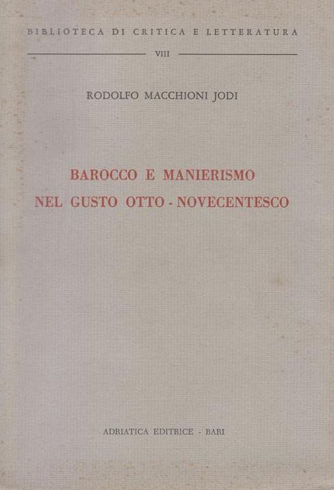Barocco e Manierismo nel gusto Otto-Novecentesco