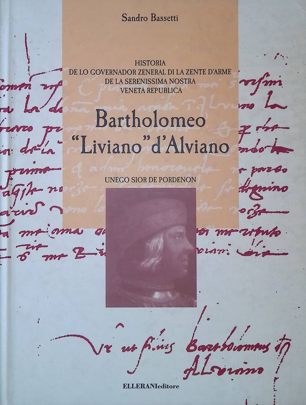 Bartholomeo Liviano d'Alviano. Unego sior de Pordenon. Historia de lo …
