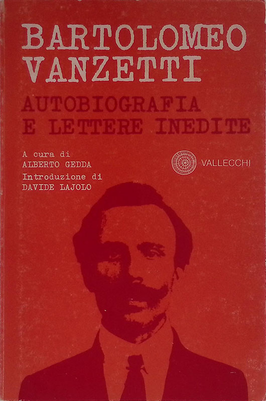 Bartolomeo Vanzetti. Autobiografia e lettere inedite