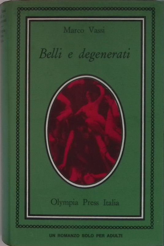 Belli e degenerati
