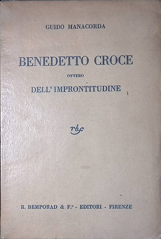 Benedetto Croce ovvero dell'improntitudine